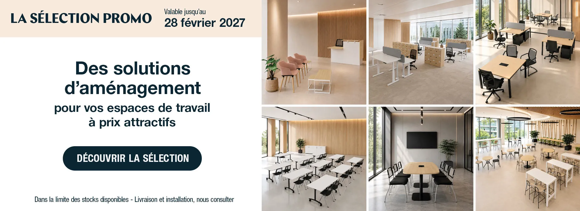 La sélection promo EOL, valable jusqu’au 28 février 2027 : des solutions d’aménagement pour vos espaces de travail à prix attractifs. Découvrir la sélection